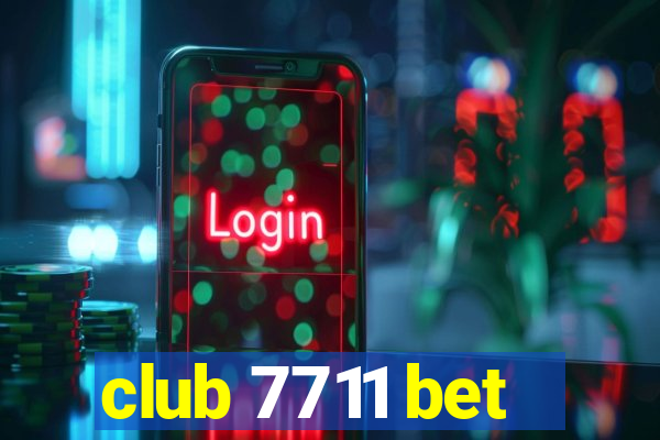 club 7711 bet